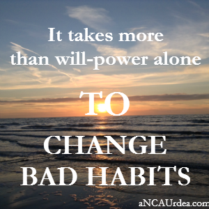 Change bad habits